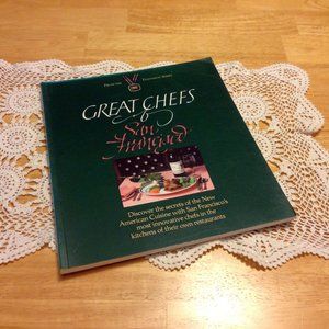 American Cuisine Cookbook, Great Chefs of San Francisco Recipes